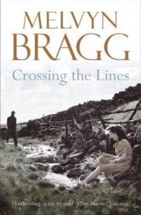 Melvyn Bragg - Crossing the Lines