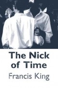 Francis King - The Nick Of Time
