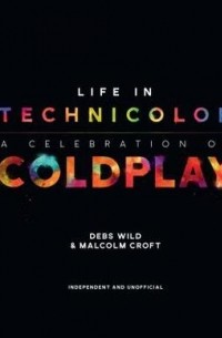  - Life in Technicolor: A Celebration of Coldplay
