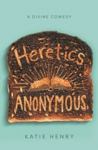 Кэти Генри - Heretics Anonymous