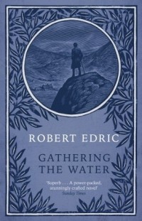 Роберт Эдрик - Gathering The Water