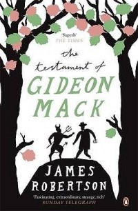 Джеймс Робертсон - The Testament of Gideon Mack