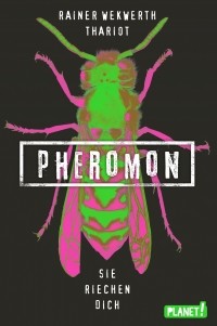  - Pheromon 1: Sie riechen dich