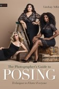 Lindsay Adler - The Photographer s Guide to Posing
