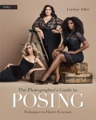 Lindsay Adler - The Photographer s Guide to Posing