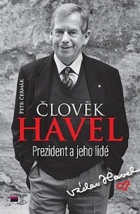 Člověk Havel - Prezident a jeho lidé