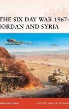 Саймон Данстен - The Six Day War 1967: Jordan and Syria