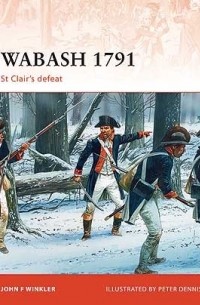 John F. Winkler - Wabash 1791: St. Clair's defeat