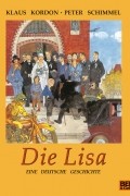 Klaus Kordon - Die Lisa. Eine deutsche Geschichte