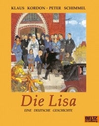 Klaus Kordon - Die Lisa. Eine deutsche Geschichte