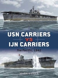 Марк Стилл - USN Carriers vs IJN Carriers: The Pacific 1942