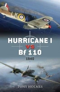 Tony Holmes - Hurricane I vs Bf 110: 1940