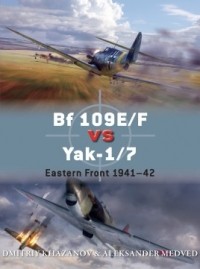 Дмитрий Хазанов, Александр Медведь - Bf 109E/F vs Yak-1/7: Eastern Front 1941–42