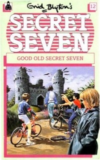 Enid Blyton - Good Old Secret Seven