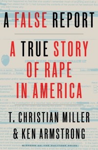  - A False Report: A True Story of Rape in America