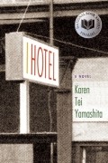 Karen Tei Yamashita - I Hotel
