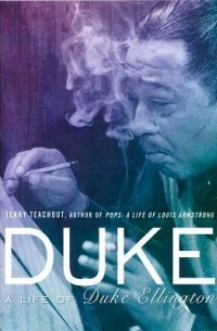 Терри Тичут - Duke: A Life of Duke Ellington