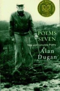 Алан Дуган - Poems Seven: New and Complete Poetry