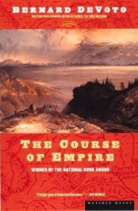 Бернард Девото - The Course of Empire