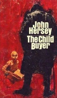 John Hersey - The Child Buyer