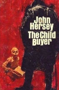 John Hersey - The Child Buyer