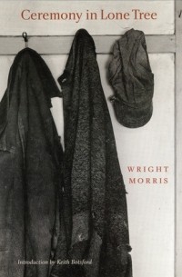 Wright Morris - Ceremony in Lone Tree