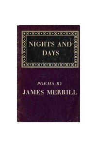 Джеймс Меррилл - Nights and Days