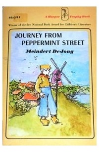 Meindert DeJong - Journey from Peppermint Street