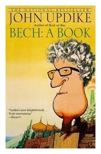 John Updike - Bech: A Book