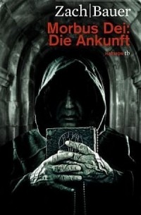 Morbus Dei: Die Ankunft