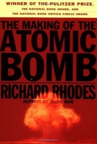 Richard Rhodes - The Making of the Atomic Bomb