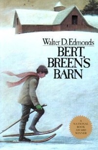 Уолтер Д. Эдмондс - Bert Breen's Barn