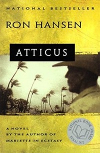 Рон Хансен - Atticus