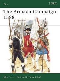 John Tincey - The Armada Campaign 1588