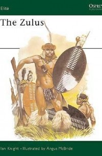 Ian Knight - The Zulus