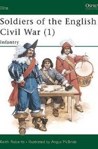 Soldiers of the English Civil War (1): Infantry