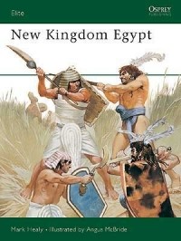 Марк Хили - New Kingdom Egypt