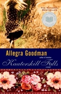 Allegra Goodman - Kaaterskill Falls