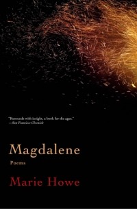 Мари Хоу - Magdalene: Poems