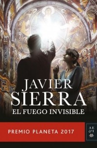 Javier Sierra - El fuego invisible