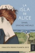 Даниэль Санчес Аревало - La isla de Alice