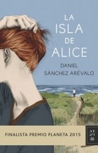 Даниэль Санчес Аревало - La isla de Alice
