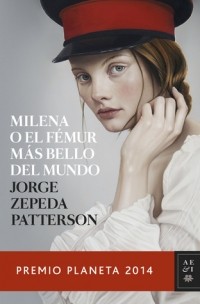 Хорхе Сепеда Паттерсон - Milena o el fémur más bello del mundo