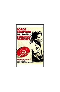 Jorge Semprún - Autobiografía de Federico Sanchez