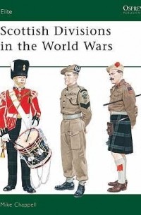 Mike Chappell - Scottish Divisions in the World Wars