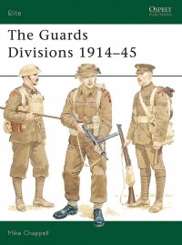  - The Guards Divisions 1914–45
