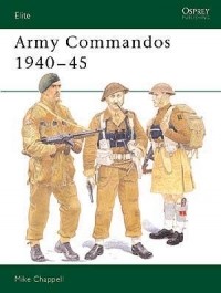 Mike Chappell - Army Commandos 1940–45