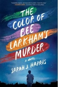 Сара Дж. Харрис - The Color of Bee Larkham's Murder