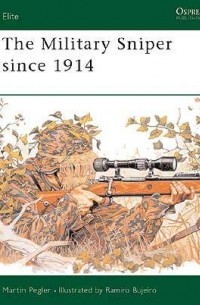 Martin Pegler - The Military Sniper since 1914
