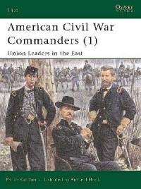 Филип Кэтчер - American Civil War Commanders (1): Union Leaders in the East